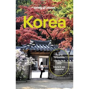 Umění Lonely Planet Korea (2021) Damian Harper, Lonely Planet, MaSovaida Morgan