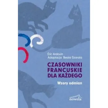 Czasowniki francuskie dla kazdego (Eric Ardouin)(Brožovaná)