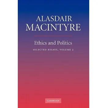 Učebnice Ethics and Politics: Volume 2 (Alasdair MacIntyre)(Brožovaná)