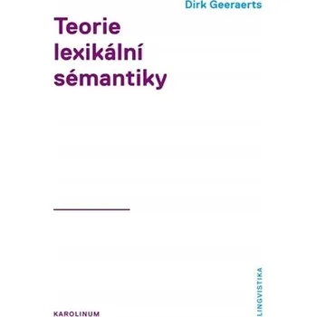 Umění Teorie lexikální sémantiky Dirk Geeaerst