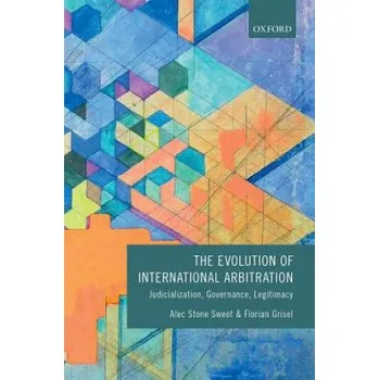 Cizí jazyk Evolution of International Arbitration (ALEC; G STONE SWEET)(Brožovaná)