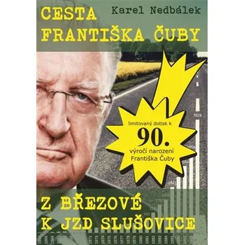 Cesta Františka Čuby z Březové k JZD Slušovice, 4. vydání