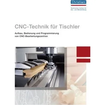 CNC-Technik für Tischler - Fischer, Roland