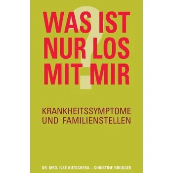 Osobní rozvoj Was ist nur los mit mir? - Kutschera, Ilse