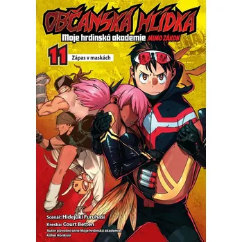 Občanská hlídka: Moje hrdinská akademie 11 - Zápas v maskách