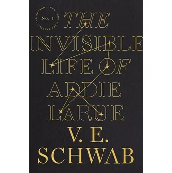 The Invisible Life of Addie LaRue - Schwab, V. E. [EN] (2020, Firma, Tor Books)