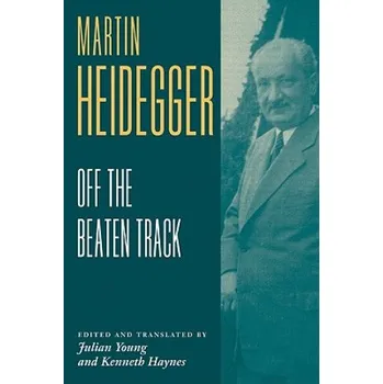 Kniha Heidegger: Off the Beaten Track (Martin HeideggerJulian YoungKenneth Haynes)(Brožovaná)