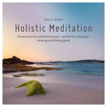 Holistic Meditation - Walter, Paul