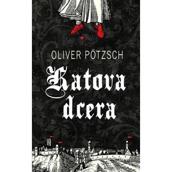 Kniha Katova dcera - Oliver Pötzsch (2022) [E-kniha]