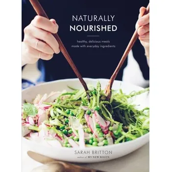 Naturally Nourished Cookbook - Sarah Britton