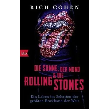 Literární biografie Die Sonne, der Mond & die Rolling Stones - Cohen, Rich [DE] (2018, Brožovaná / brožovaná, btb)