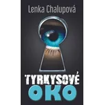 Tyrkysové oko - Lenka Chalupová (2016)…