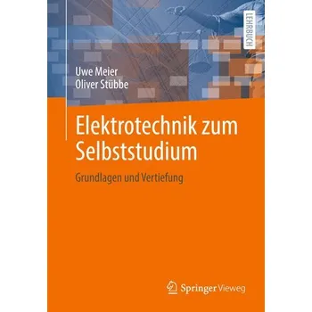 Elektrotechnik zum Selbststudium - Meier, Uwe