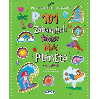 Bystrá hlava 101 zábavných faktov: Naša planéta