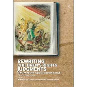 Cizí jazyk Rewriting Children's Rights Judgments (Helen Stalford,Kathryn Hollingsworth,Stephen Gilmore)(Pevná)