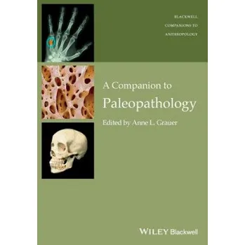 Companion to Paleopathology (Anne L. Grauer)(Brožovaná)