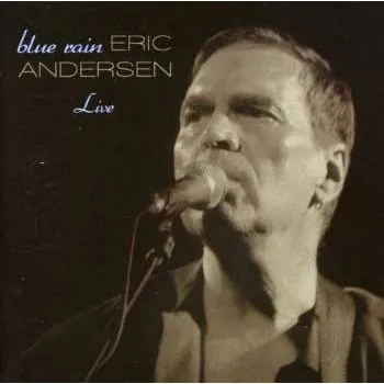 Zahraniční hudba CD Eric Andersen: Blue Rain Live 2007