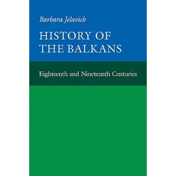 History of the Balkans: Volume 1 (Barbara Jelavich)(Brožovaná)