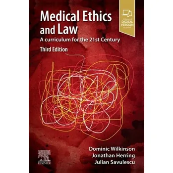 Medical Ethics and Law - Wilkinson, Professor Dominic, MBBS BMedSci MBioeth DPhil, FRACP FRCPCH [EN] (2019, Brožovaná, Elsevier - Health Sciences Division)