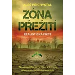 Zóna přežití: Realistická fikce - Aleš…