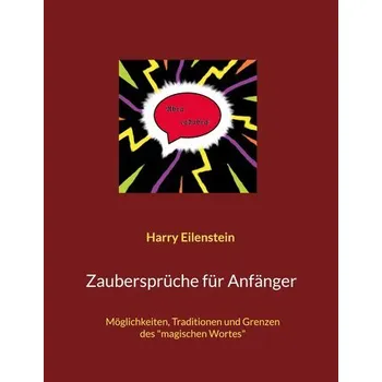 Zaubersprüche für Anfänger - Eilenstein, Harry