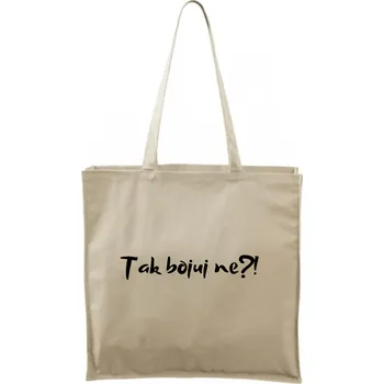 Nákupní taška ON-DESIGN Nákupní taška TAK BOJUJ NE? Barva: naturální