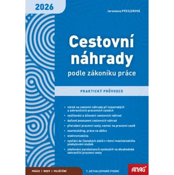 Kniha Cestovní náhrady podle zákoníku práce 2026 – praktický průvodce - Jaroslava Pfeilerová
