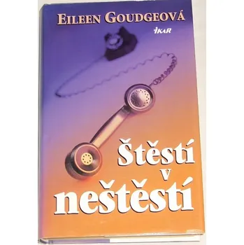 Goudgeová Eileen - Štěstí v neštěstí