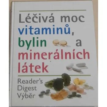 Encyklopedie Léčivá moc vitamínů, bylin a minerálních látek
