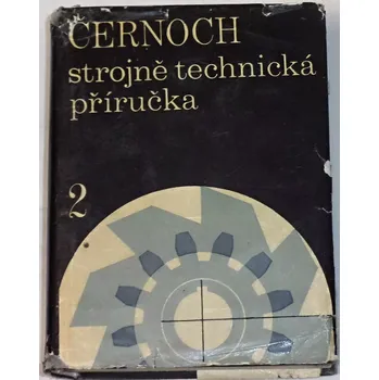 Technika Černoch Svatopluk - Strojně technická příručka 2. díl