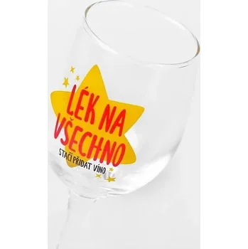 Sklenice Sklenička na víno – Lék na všechno | vtipná dárková sklenice s potiskem