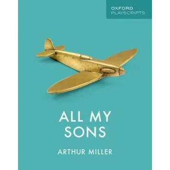 Beletrie pro dospělé Oxford Playscripts: All My Sons – Arthur Miller (EN)