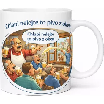 Hrnek s potiskem 330 ml Chlapi nelejte to pivo z oken CZ