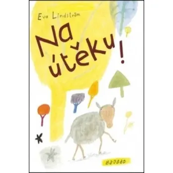 Na útěku! Eva Lindström