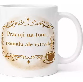 Hrnek 330 ml pracuji vytrvale hnědý hnědý CZ