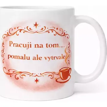 Hrnek 330 ml pracuji vytrvale červený červený CZ