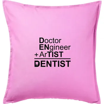 Polštář Co znamená dentist - Polštář 50x50 - 50x50 - Pouze potah ( Růžová )