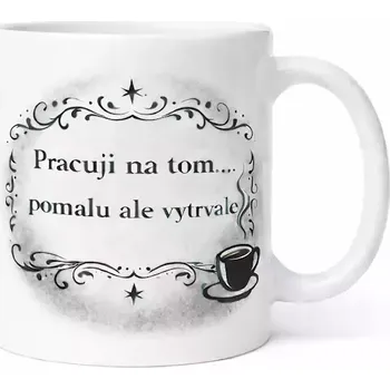 Hrnek 330 ml pracuji vytrvale černý černý CZ