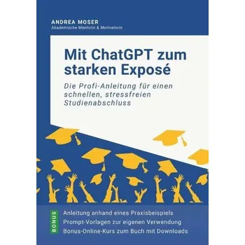 Mit ChatGPT zum starken Exposé - Moser, Andrea