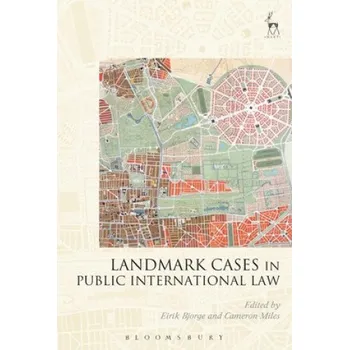 Landmark Cases in Public International Law – Paul Mitchell,Cameron Miles (EN)