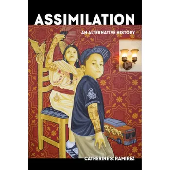 Assimilation – Catherine S. Ramirez (EN)