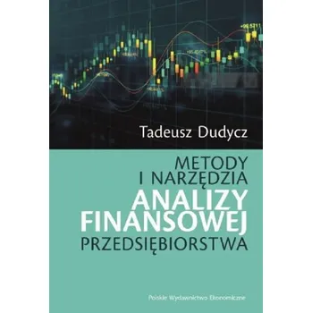 Metody i narzędzia analizy finansowej przedsiębiorstwa - Dudycz, Tadeusz