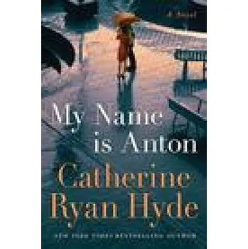 My Name is Anton – Catherine Ryan Hyde (EN)