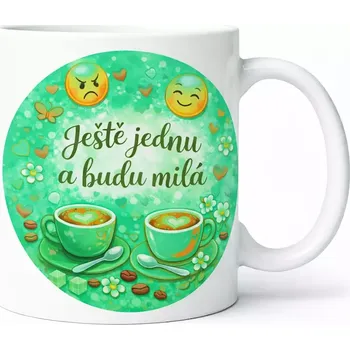 Hrnek s potiskem 330 ml ještě jednu tmavě zelený tmavě zelený CZ