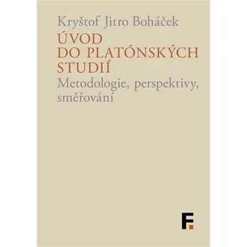 Úvod do platónských studií - Metodologie, perspektivy, směřování