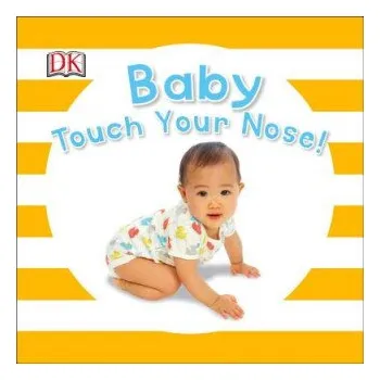 První čtění Baby Touch Your Nose – Dawn Sirett,Charlotte Milner (EN)
