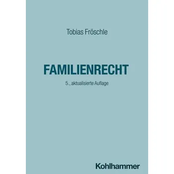 Familienrecht - Fröschle, Tobias [DE] (2025, Brožovaná, Kohlhammer W.)