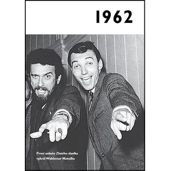 Časopis 1962 - Jaké to tenkrát bylo aneb Co se stalo v roce, kdy jste se narodili 1962
