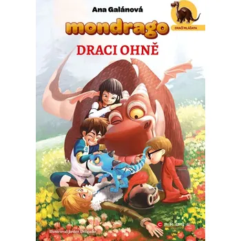 Mondrago – Dračí mláďata: Draci ohně