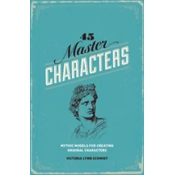 45 Master Characters - Schmidt, Victoria Lynn, Ph.D.